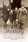 Skirting History : Holocaust Refugee To Dissenting Citizen - Book