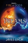 Dreams of Fire and Gods: Dreams - Book