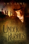 Under the Rushes - Book