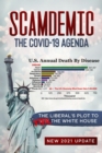 Scamdemic - The COVID-19 Agenda : The Liberal's Plot To Win The White House - eBook