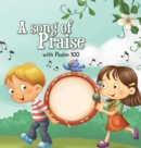 A Song of Praise : Psalm 100 - Book