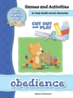 Obedience - Games and Activities : Games and Activities to Help Build Moral Character - Book