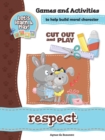 Respect - Games and Activities : Games and Activities to Help Build Moral Character - Book