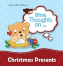 Bible Thoughts on Christmas Presents : Why do we give presents? - Book