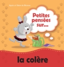 Petites pens?es sur la col?re : Apprendre ? g?rer la col?re - Book