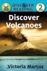 Discover Volcanoes : Level 2 Reader - Book