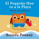 El Pequeno Hoo Va a la Playa/ Little Hoo Goes to the Beach (Bilingual Engish Spanish Edition) - Book