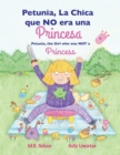 Petunia, La Chica Que No Era Una Princesa / Petunia, the Girl Who Was Not a Princess (Xist Bilingual Spanish English) - Book