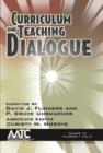 Curriculum and Teaching Dialogue : Volume 14 numbers 1 & 2 - Book