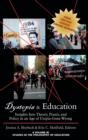 Dystopia & Education : Insights Into Theory, Praxis and Policy in an Age of Utopia-Gone-Wrong - Book