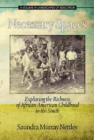 Necessary Spaces : Exploring the Richness of African American Childhood in the South - Book