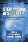 STEM Models of Success : Programs, Policies, and Practices in the Community College - Book