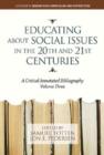 Educating About Social Issues in the 20th and 21st Centuries : A Critical Annotated Bibliography, Volume 3 - Book