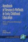 Handbook of Research Methods in Early Childhood Education : Review of Research Methodologies - Book