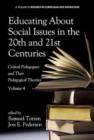 Educating About Social Issues in the 20th and 21st Centuries, Volume 4 : Critical Pedagogues and Their Pedagogical Theories - Book