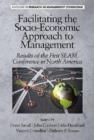 Facilitating the Socio-Economic Approach to Management : Results of the First SEAM Conference in North America - Book