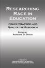 Researching Race in Education : Policy, Practice and Qualitative Research - Book