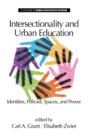 Intersectionality and Urban Education : Identities, Policies, Spaces & Power - Book