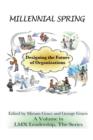 Millennial Spring : Designing the Future of Organizations - Book