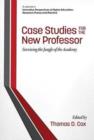 Case Studies for the New Professor : Surviving the Jungle of the Academy - Book