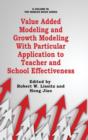 Value Added Modeling and Growth Modeling with particular Application to Teacher and School Effectiveness - Book