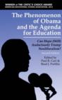 The Phenomenon of Obama and the Agenda for Education : Can Hope (Still) Audaciously Trump Neoliberalism? - Book
