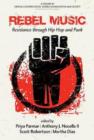 Rebel Music : Resistance through Hip Hop and Punk - Book