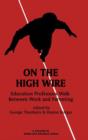 On the High Wire : Education Professors Walk Between Work and Parenting - Book
