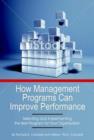 How Management Programs Can Improve Organization Performance, Selecting and Implementing the Best Program for Your Organization - Book