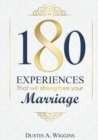 180 Experiences That Will Strengthen Your Marriage - Book