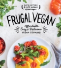 Frugal Vegan : Affordable, Easy & Delicious Vegan Cooking - Book