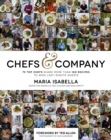 Chefs & Company : 75 Top Chefs Share More Than 180 Recipes to Wow Last-Minute Guests - Book