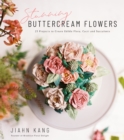 Stunning Buttercream Flowers : 25 Projects to Create Beautiful Flora, Cacti and Succulents - Book