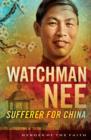 Watchman Nee : Sufferer for China - eBook