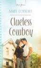 Clueless Cowboy - eBook