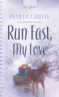 Run Fast, My Love - eBook