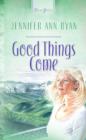 Good Things Come - eBook