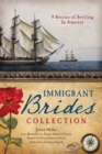 The Immigrant Brides Collection : 9 Stories Celebrate Settling in America - eBook
