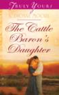 The Cattle Baron's Daughter - eBook