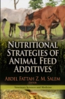 Nutritional Strategies of Animal Feed Additives - eBook