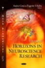 Horizons in Neuroscience Research : Volume 10 - Book