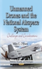 Unmanned Drones and the National Airspace System : Challenges and Considerations - eBook