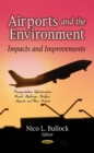 Airports and the Environment : Impacts and Improvements - eBook