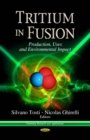 Tritium in Fusion : Production, Uses and Environmental Impact - eBook