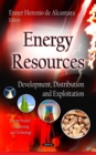 Energy Resources : Development, Distribution, and exploitation - eBook