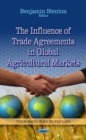 The Influence of Trade Agreements in Global Agricultural Markets - eBook