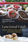 Functional Foods : Sources, Biotechnology Applications and Health Challenges - eBook