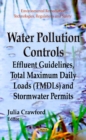 Water Pollution Controls : Effluent Guidelines, Total Maximum Daily Loads (TMDLs) & Stormwater Permits - Book