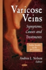 Varicose Veins : Symptoms, Causes and Treatments - eBook