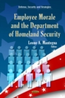 Employee Morale and the Department of Homeland Security - eBook